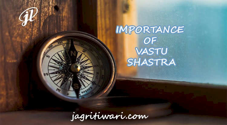 Importance of Vastu Shastra